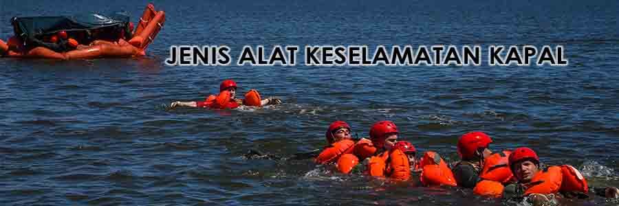 Jenis Alat Keselamatan Kapal 900x300