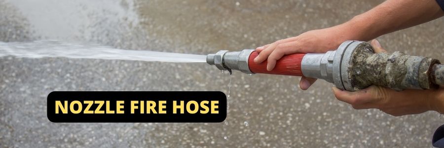 Nozzle Fire Hose