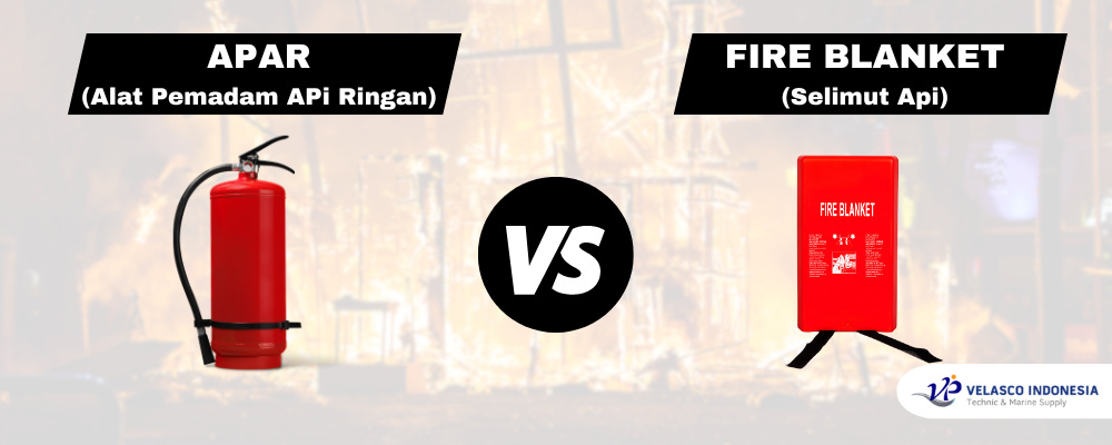 APAR vs fire blanket velasco indonesia
