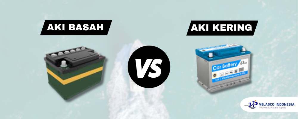 aki basah vs aki kering velasco indonesia