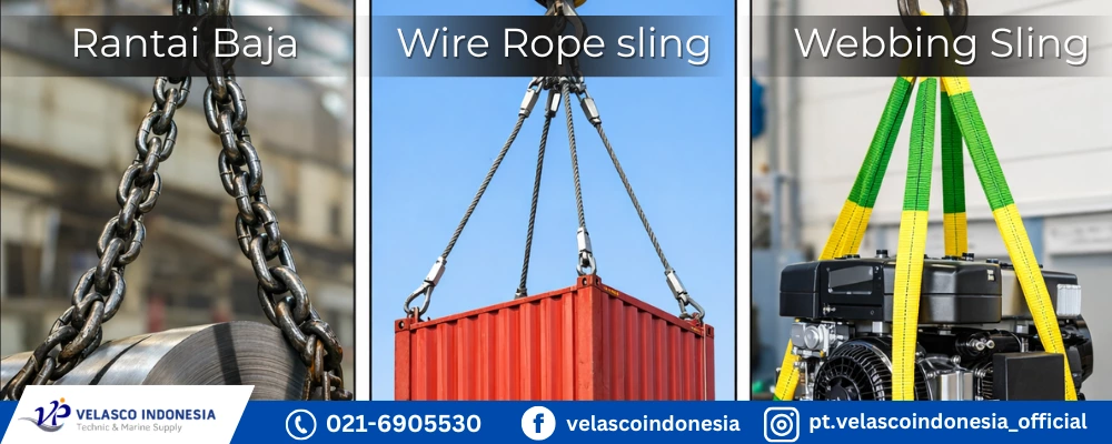 Rantai Baja vs Wire Rope Sling vs Webbing Sling Mana yang Tepat untuk Operasi Lifting Anda